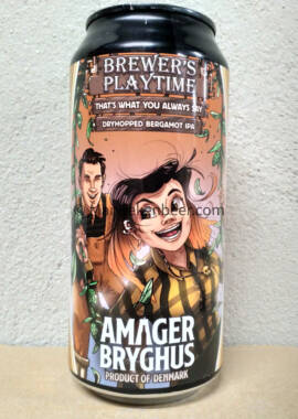 Amager Brewer´s Playtime  That´s What You Allways Say - Manneken Beer